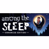 Among the Sleep - Enhanced Edition