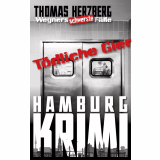 Tödliche Gier: Wegners schwerste Fälle (8. Teil): Hamburg Krimi